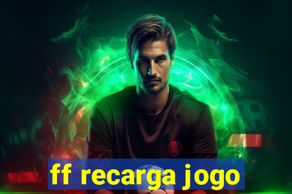 ff recarga jogo